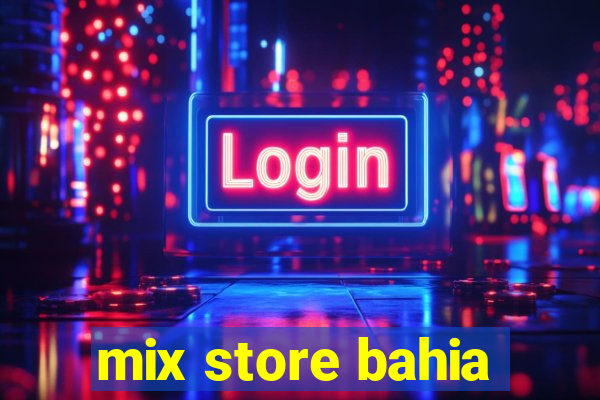 mix store bahia